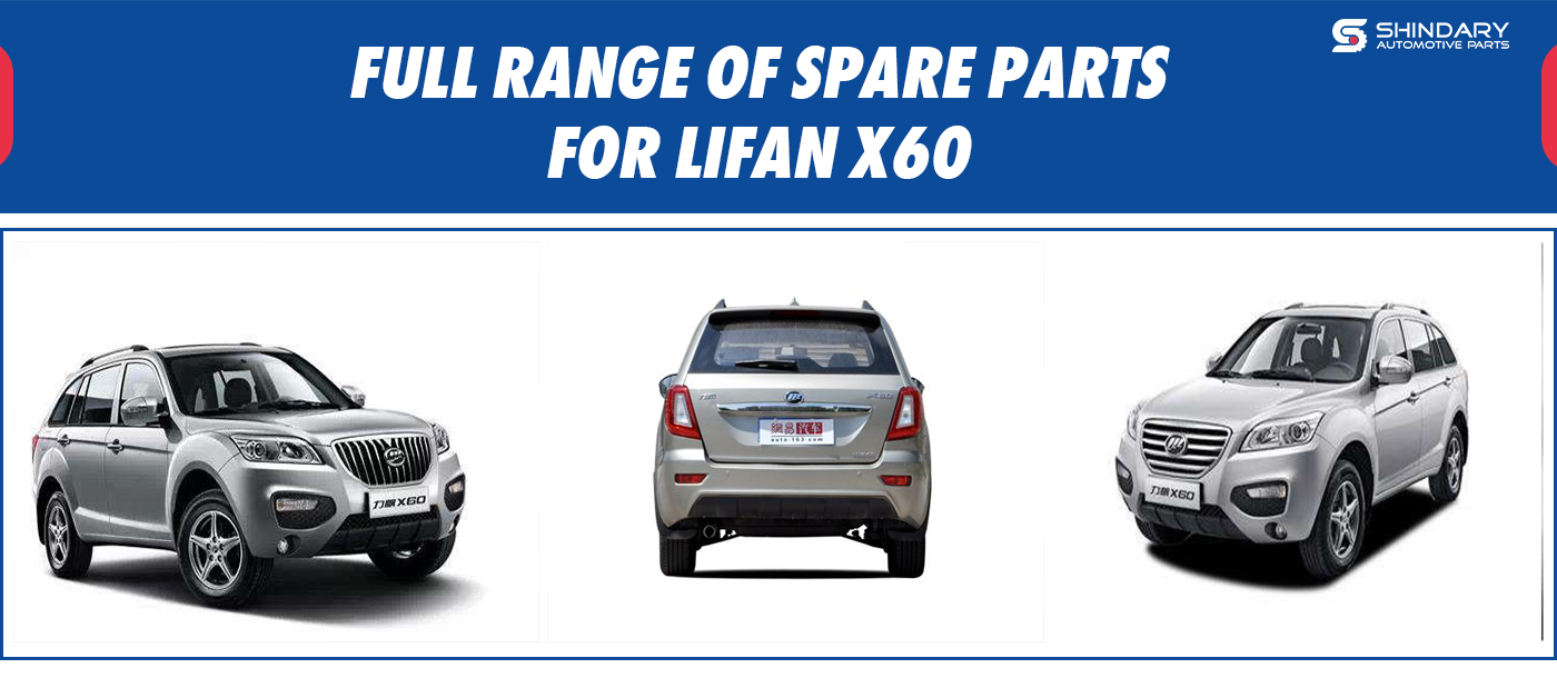 Full range of spare parts for LIFAN X60