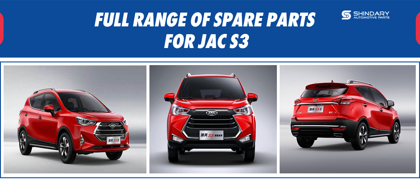 Full range of spare parts for JAC S3
