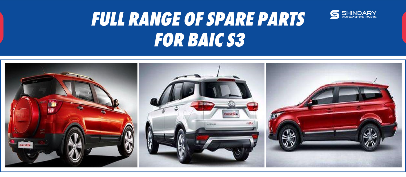 Full range of spare parts for BAIC S3