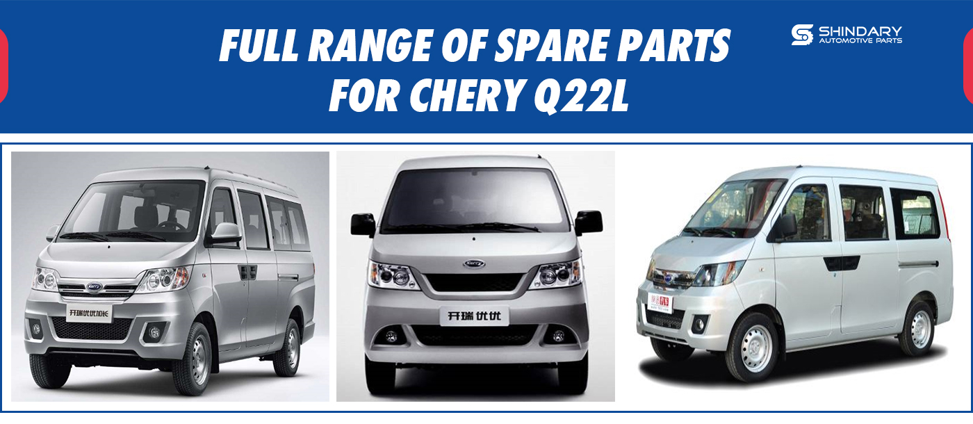Full range of spare parts for CHERY Q22L
