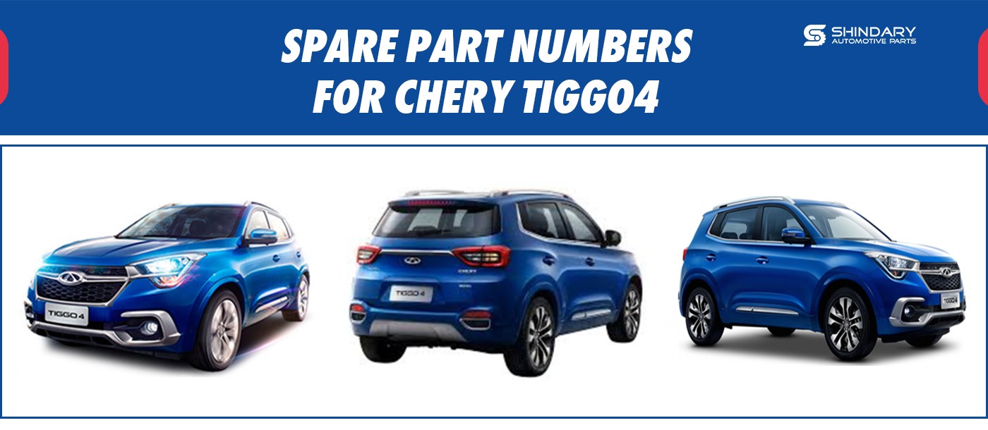 SPARE PARTS NUMBERS FOR CHERY TIGGO4