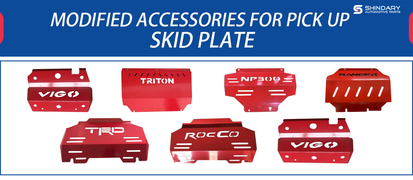 MODIFIED ACCESSORIES FOR PICK UP-SKID PLATE