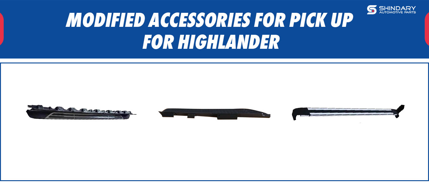 MODIFIED ACCESSORIES FOR PICK UP-HIGHLANDER SIDE STEP 