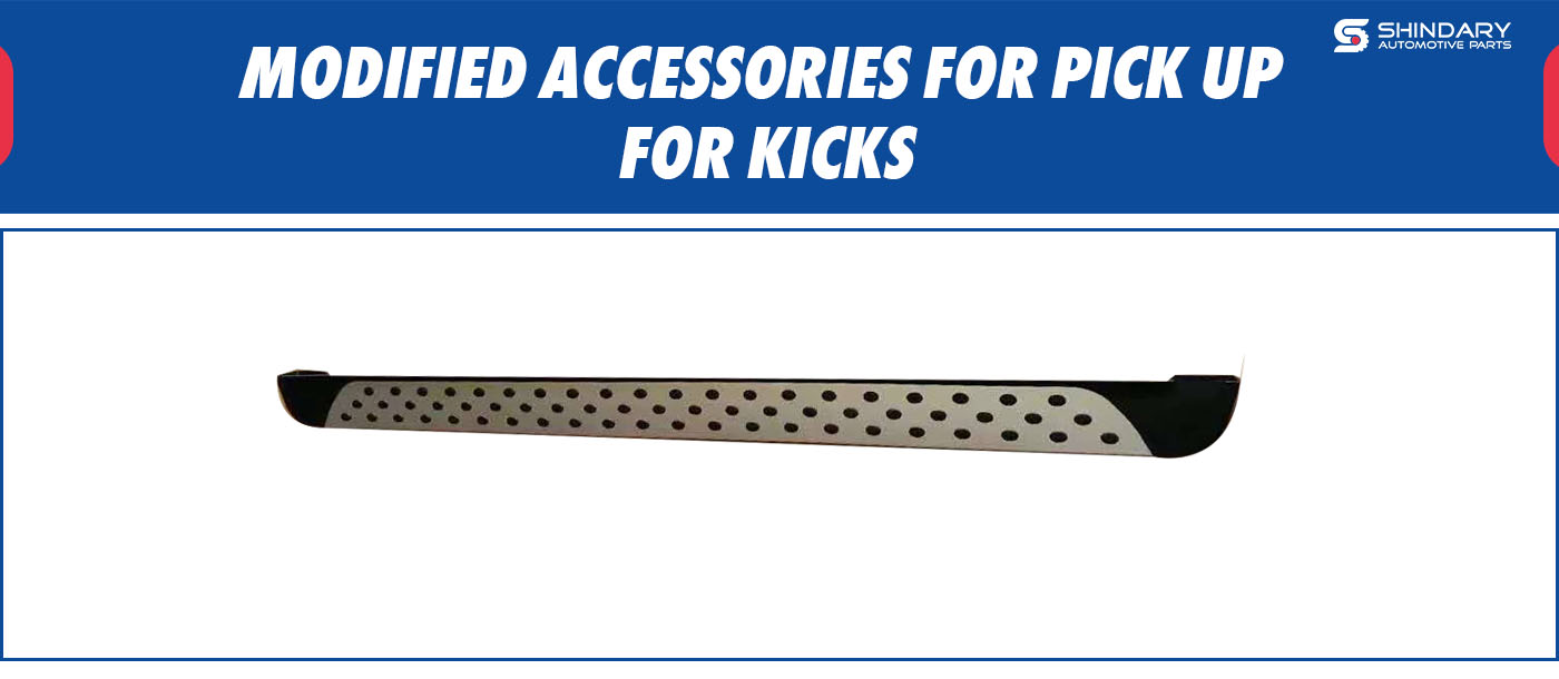 MODIFIED ACCESSORIES FOR PICK UP-KICKS SIDE STEP