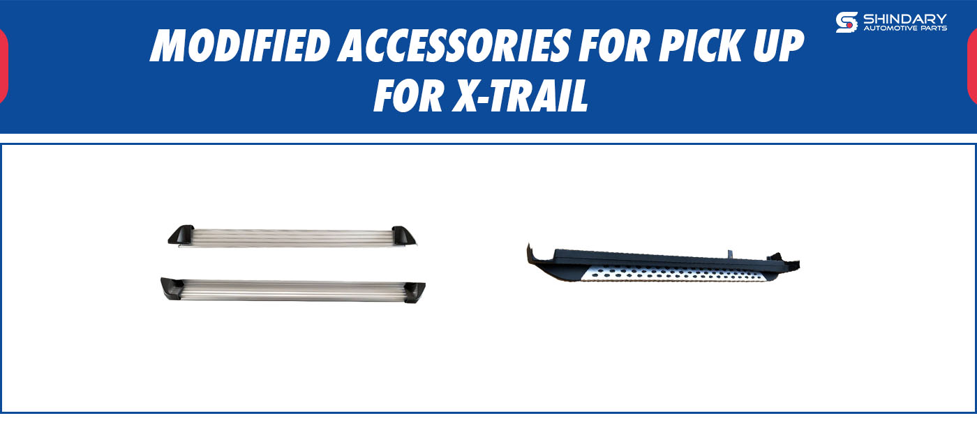 MODIFIED ACCESSORIES FOR PICK UP-X-TRAIL SIDE STEP