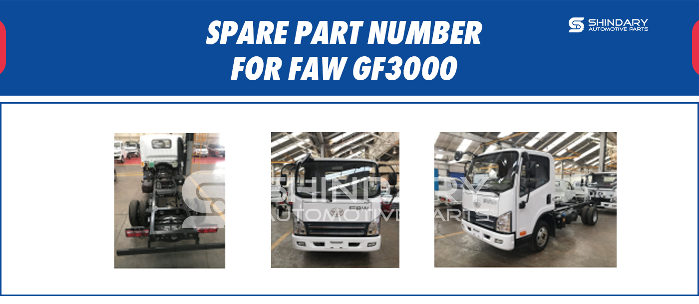 SPARE PARTS NUMBERS FOR FAW GF3000