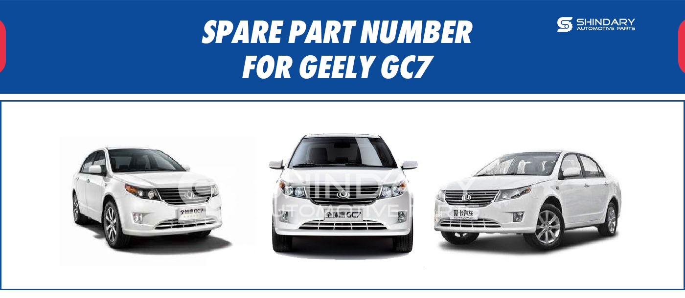 SPARE PARTS NUMBERS FOR GEELY GC7