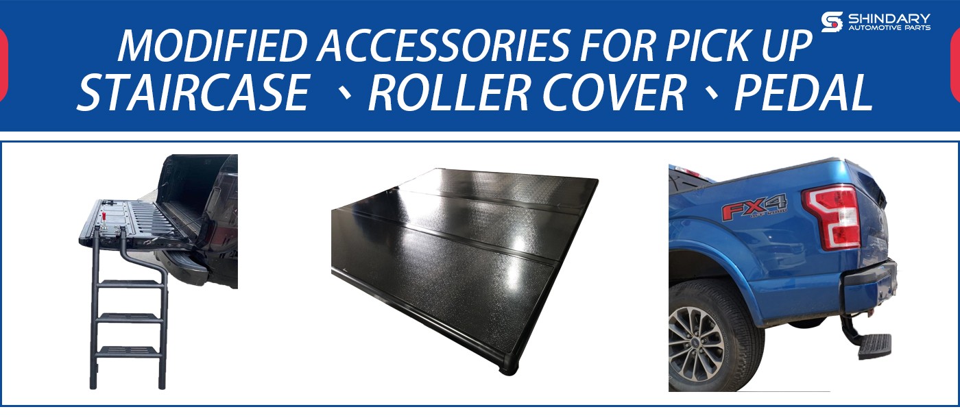 MODIFIED ACCESSORIES FOR PICK UP-STAIRCASE、ROLLER COVER、PICKUP PEDAL