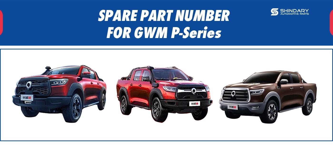 SPARE PARTS NUMBERS FOR GWM P-Series