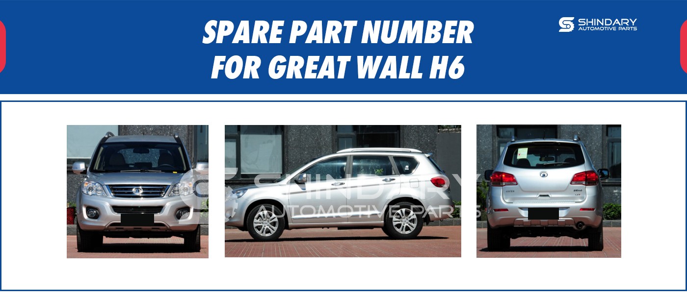 SPARE PARTS NUMBERS FOR GREAT WALL H6