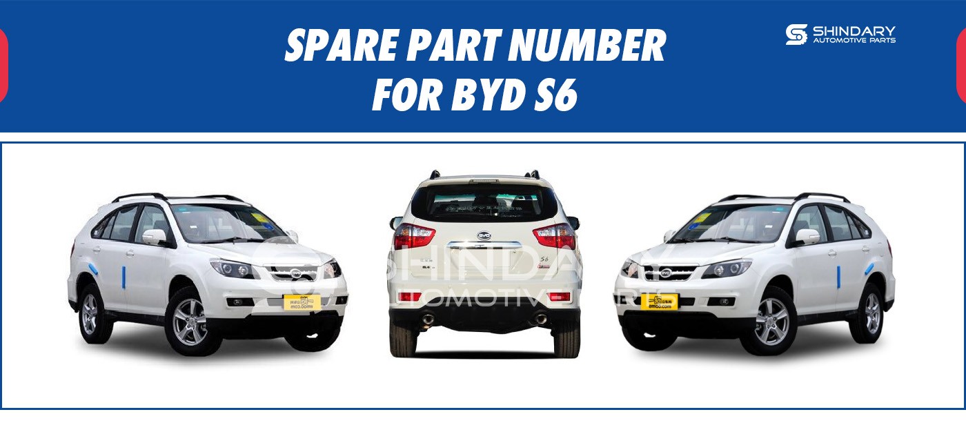 SPARE PARTS NUMBERS FOR BYD S6