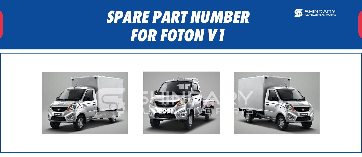 SPARE PARTS NUMBERS FOR FOTON V1