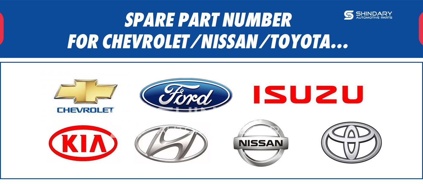 SPARE PARTS NUMBERS FOR CHEVROLET、NISSAN、TOYOTA...