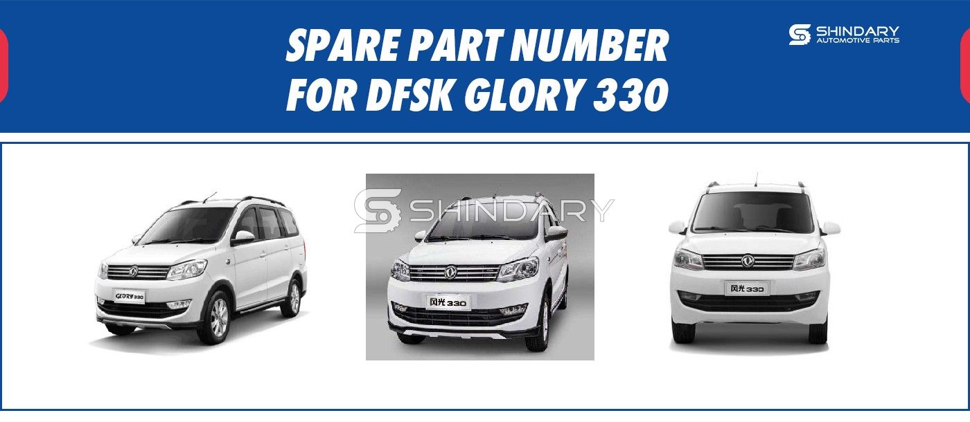 SPARE PARTS NUMBERS FOR DFSK GLORY 330