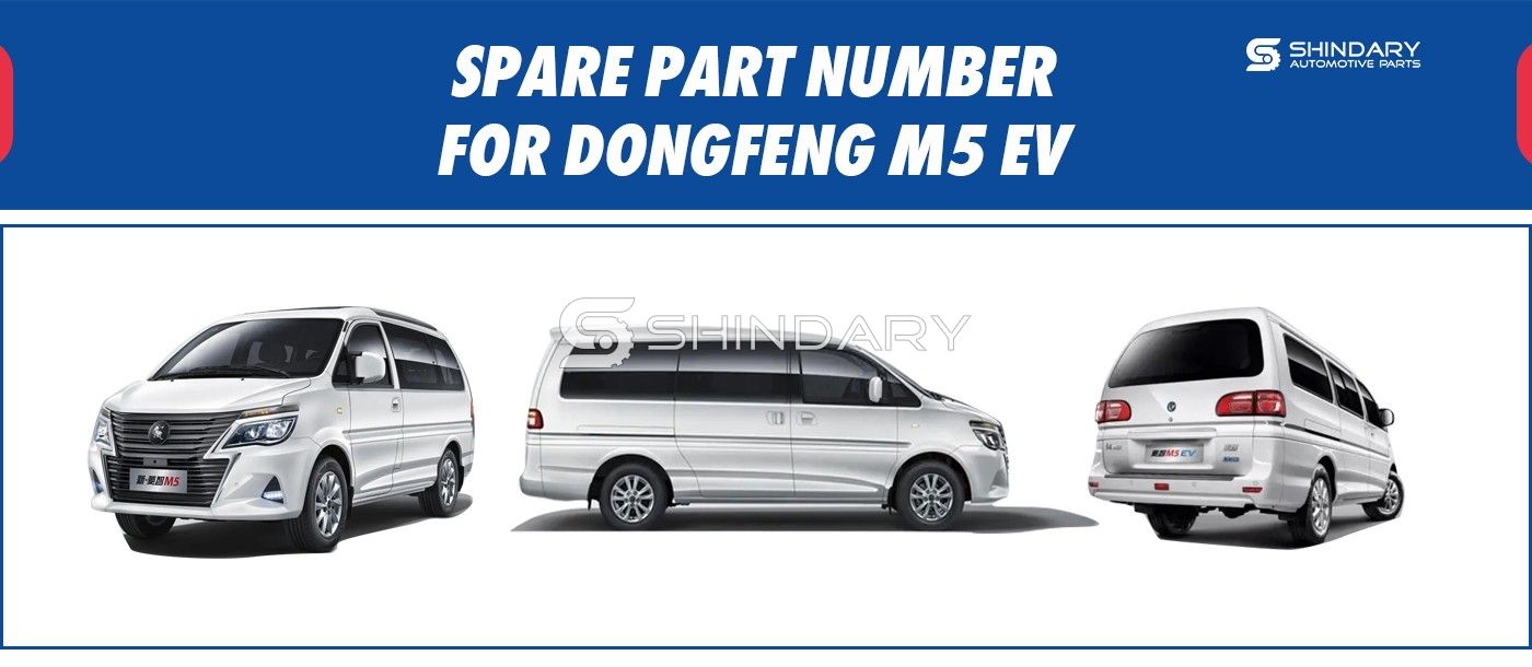 SPARE PARTS NUMBERS FOR DONGFENG M5 EV