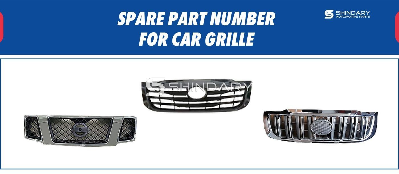 SPARE PARTS NUMBERS FOR CAR GRILLE
