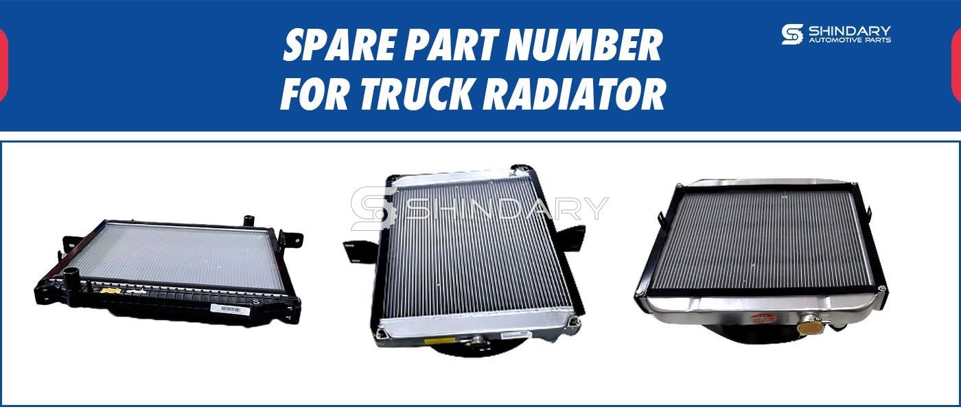 SPARE PARTS NUMBERS FOR Truck radiator