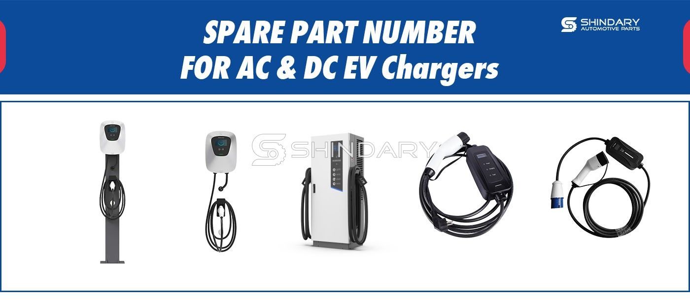 SPARE PARTS NUMBERS FOR AC & DC EV Chargers