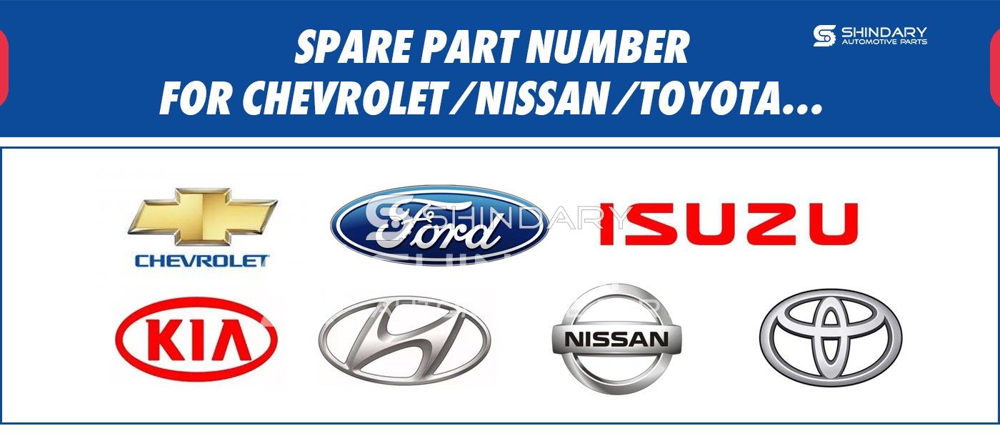 SPARE PARTS NUMBERS FOR CHEVROLET、NISSAN、TOYOTA...