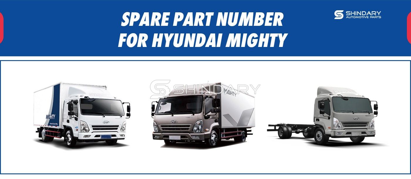 SPARE PARTS NUMBERS FOR HYUNDAI MIGHTY