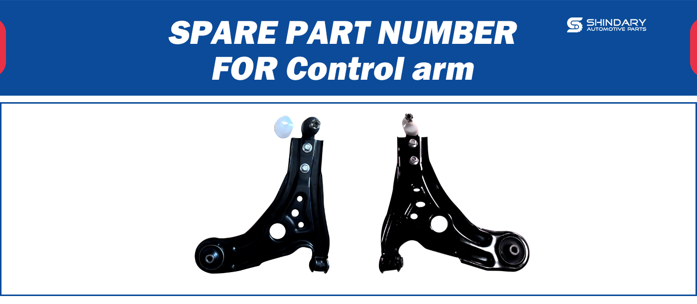 【SHINDARY PRODUCT】SPARE PARTS NUMBERS FOR Control arm