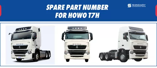 【SHINDARY PRODUCTS】SPARE PARTS NUMBERS FOR SINOTRUK T7H
