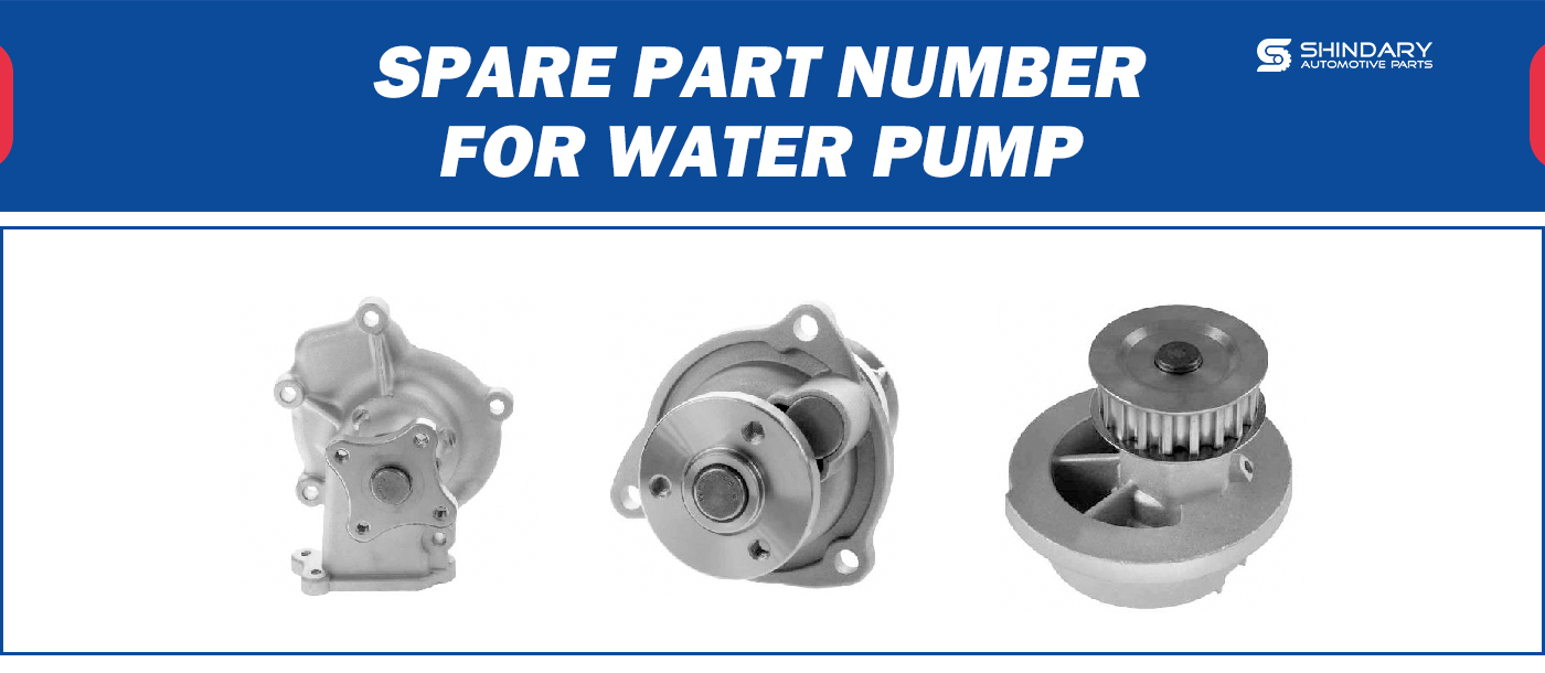 【SHINDARY PRODUCTS】SPARE PARTS NUMBERS FOR WATER PUMP