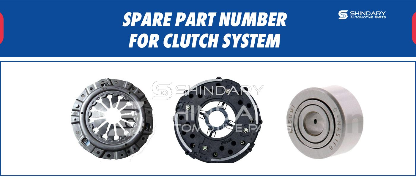 SPARE PARTS NUMBERS FOR CLUTCH SYSTEM