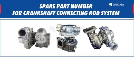 【SHINDARY PRODUCTS】SPARE PARTS NUMBERS FOR CRANKSHAFT CONNECTING ROD SYSTEM