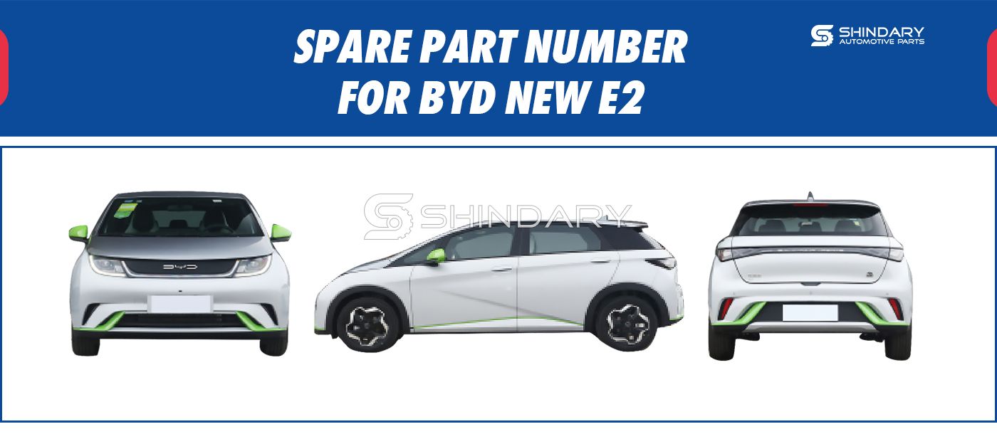 SPARE PARTS NUMBERS FOR BYD NEW E2