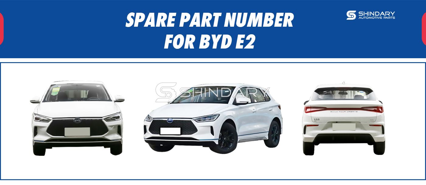 SPARE PARTS NUMBERS FOR BYD E2