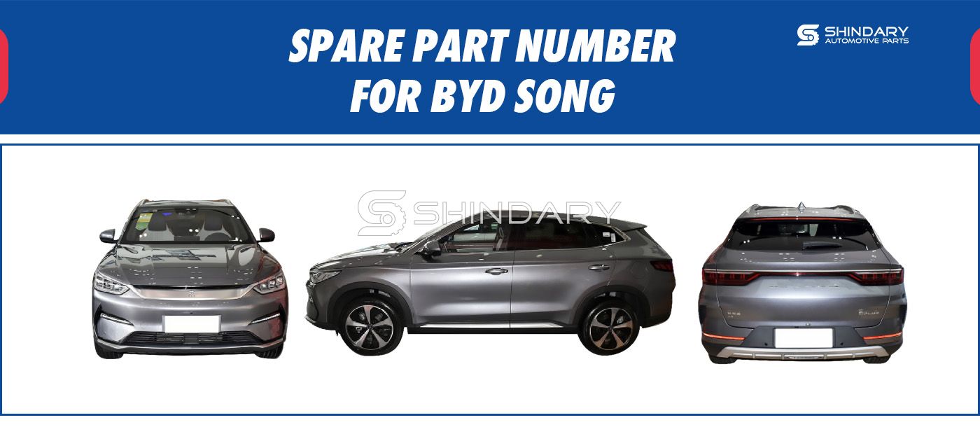 SPARE PARTS NUMBERS FOR BYD SONG