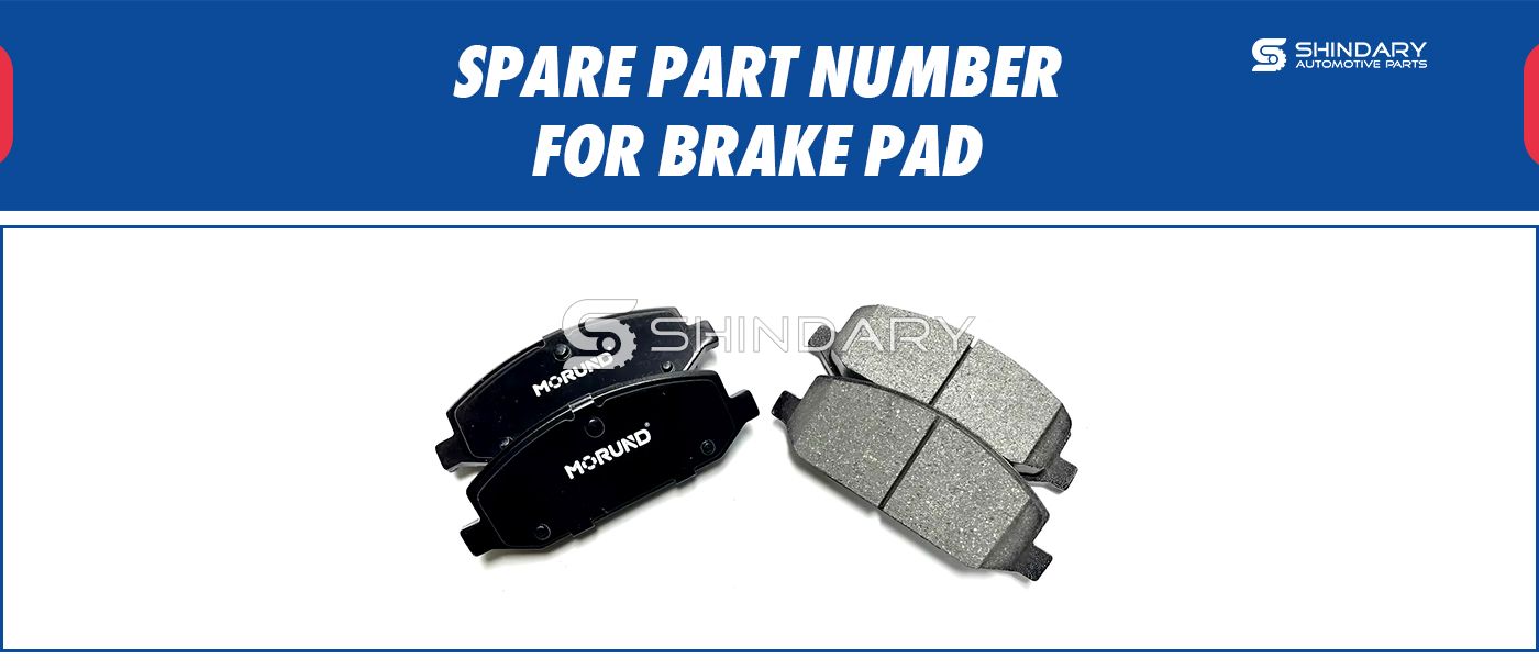 【SHINDARY PRODUCTS】SPARE PARTS NUMBERS FOR BRAKE PAD