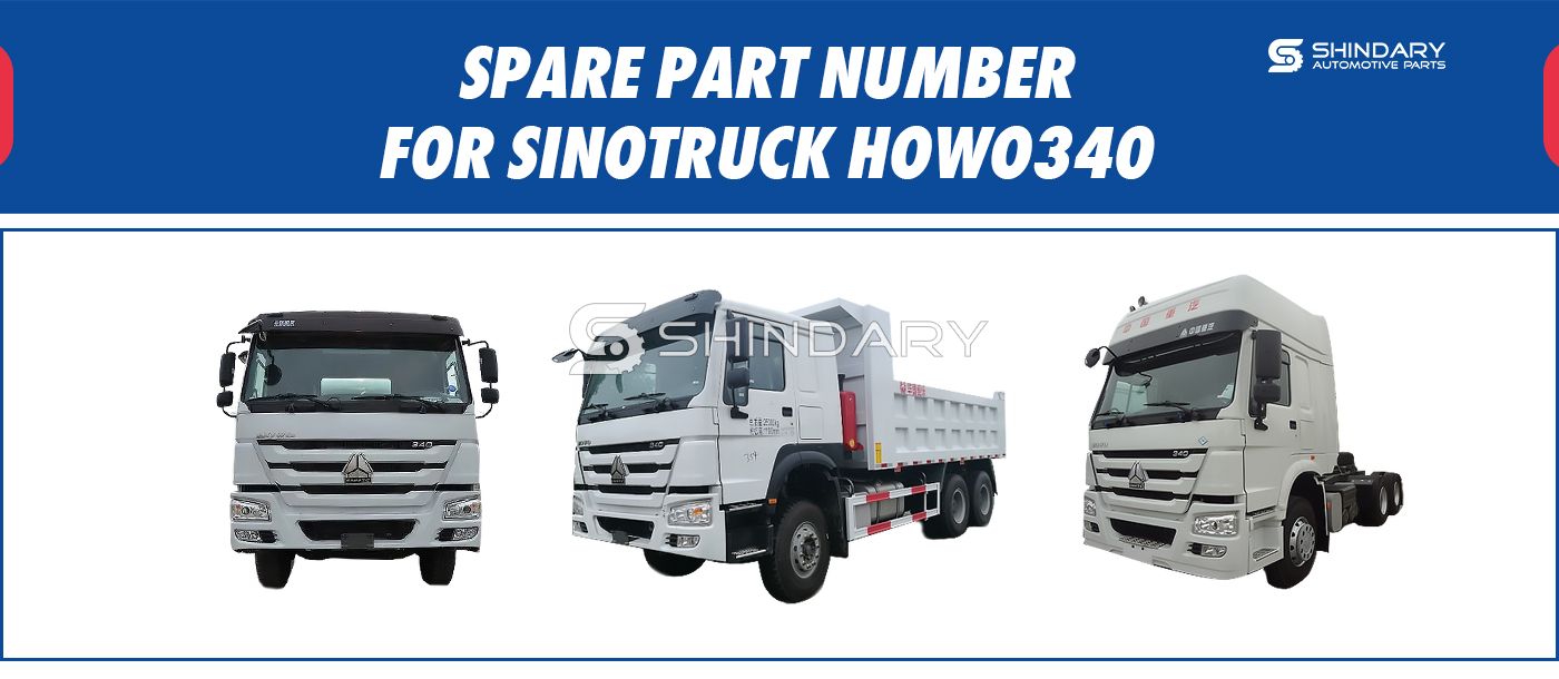 【SHINDARY PRODUCTS】SPARE PARTS NUMBERS FOR SINOTRUCK HOWO340