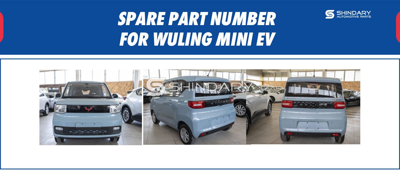 【SHINDARY PRODUCTS】SPARE PARTS NUMBERS FOR WULING MINIEV EV