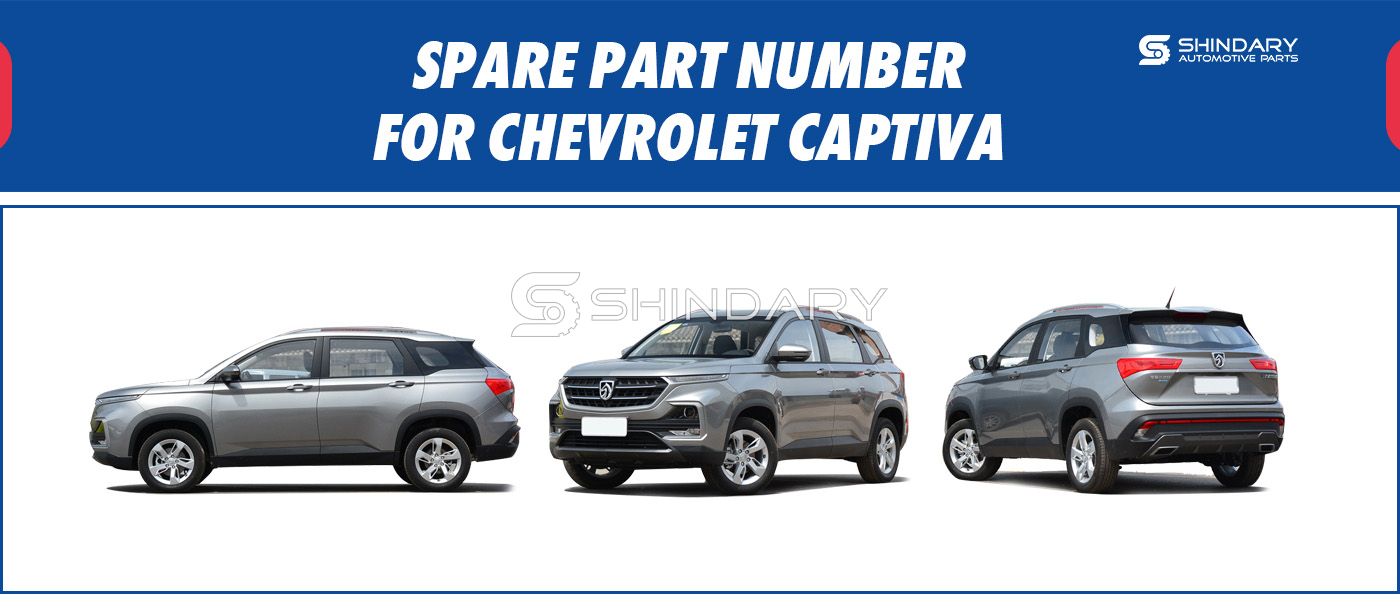 【SHINDARY PRODUCTS】SPARE PARTS NUMBERS FOR Chevrolet Captiva