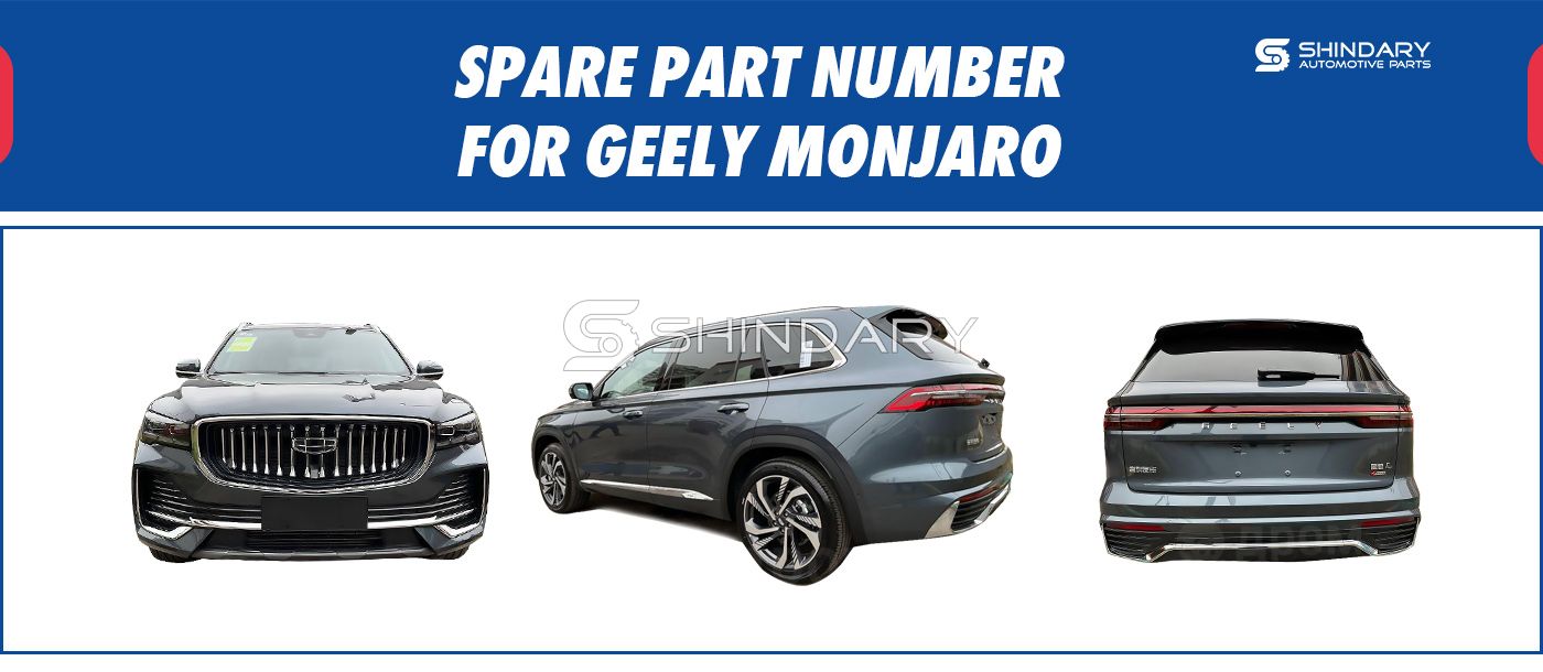 【SHINDARY PRODUCTS】SPARE PARTS NUMBERS FOR GEELY MONJARO