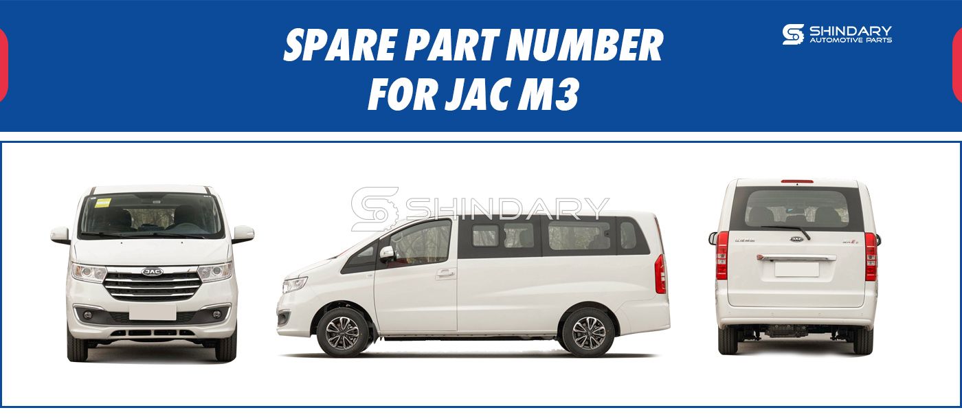 【SHINDARY PRODUCTS】SPARE PARTS NUMBERS FOR JAC M3